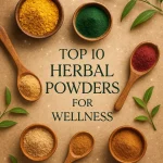 Top 10 Herbal Powders for Wellness